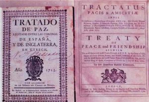 Traité d'Utrecht mettant fin à la Guerre de Succession d'Espagne, en 1713.