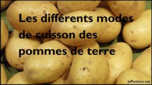 Quels sonts les différents modes de cuisson des pommes de terre ?